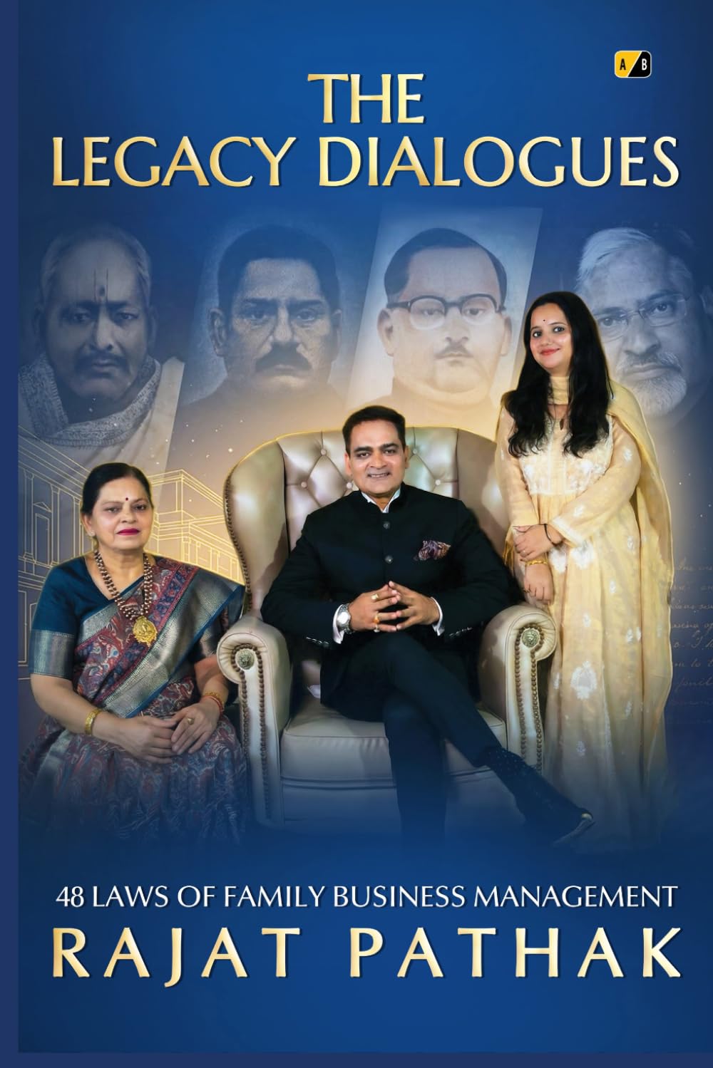 The Legacy Dialogues: 48 Laws Of Family Business Management