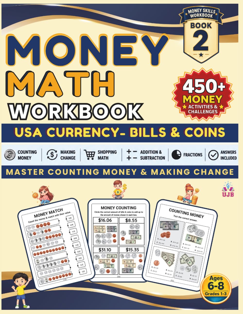 Money Math Workbook Color Edition: Worksheets to teach Money Addition, Subtraction, Fraction with Answer keys and Fun Activities (Money skills for kids)