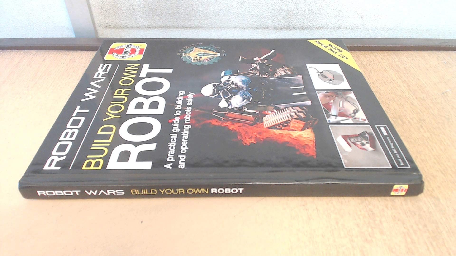 Robot Wars: Build Your Own Robot Manual (Haynes Manuals)