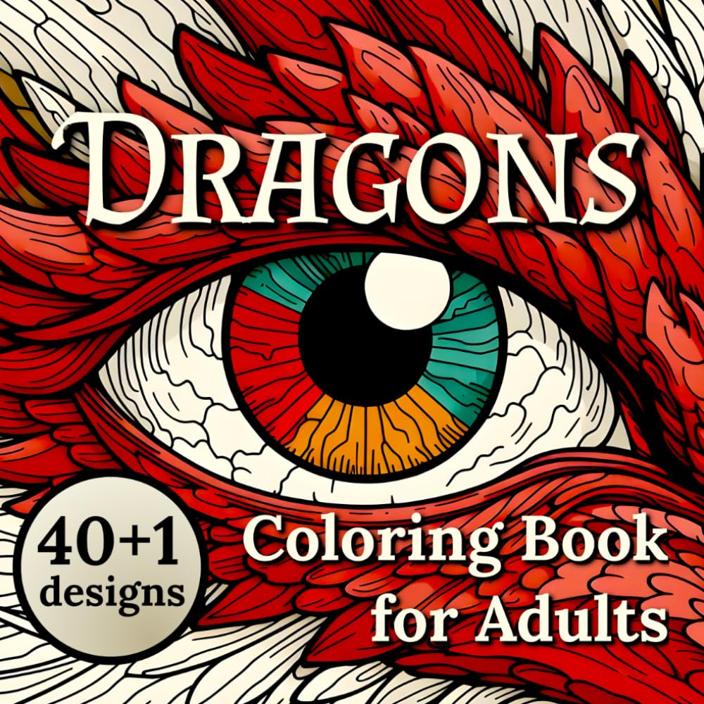 Dragons Coloring Book For Adults: 40 Designs: Explore Enchanted Castles, Majestic Mountains, And Fantasy Creatures With Majestic Dragons And Dungeons In a Relaxing Coloring Journey