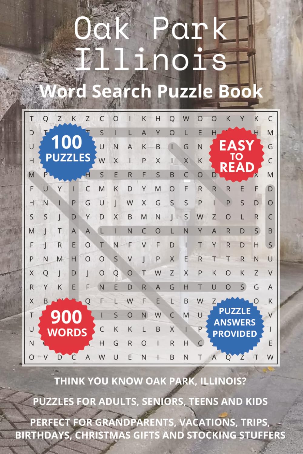 Oak Park Illinois Word Search Puzzle Book: Think you know Oak Park, Illinois? Puzzles for Adults, Seniors, Teens and Kids. Perfect for Grandparents, ... Christmas Gifts and Stocking Stuffers.