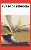CURSO DE TEOLOGIA: ( APRENDA DA FORMA MAIS SIMPLES)