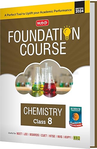 MTG Foundation Course Class 8 Chemistry Book For IIT JEE, NEET, NSO Olympiad, NTSE, NVS, KVPY &amp; Boards Exam | Based on NCERT Latest Pattern 2024-25