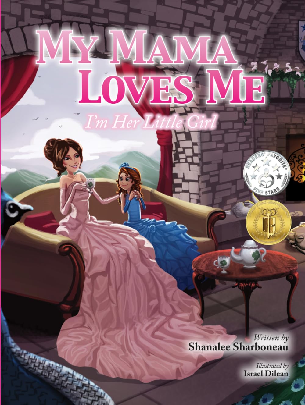 My Mama Loves Me, I'm Her Little Girl: A Book About Mama's Love For Babies, Toddlers, Children for Baby Showers, Mother's Day, Birthday's, Valentine's ... & More (My Family Loves Me Series)