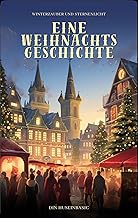 Winterzauber und Sternenlicht: Eine Weihnachtsgeschichte