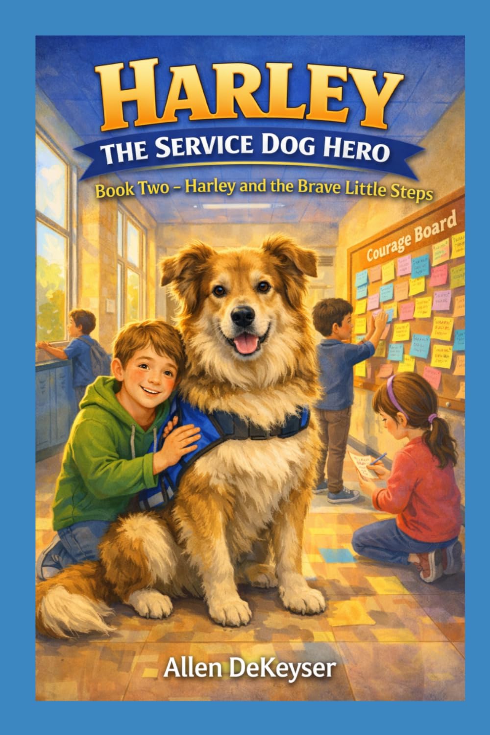 Harley the Service Dog Hero: Harley and the Brave Little Steps
