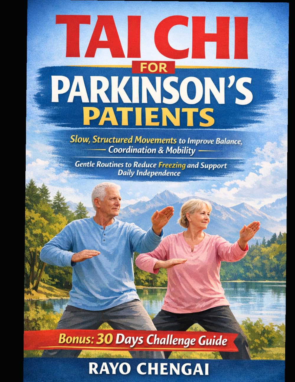 TAI CHI FOR PARKINSON'S PATIENTS: Slow, Structured Movements to Improve Balance, Coordination & Mobility — Gentle Routines to Reduce Freezing and Support Daily Independence      Paperback – March 10, 2026