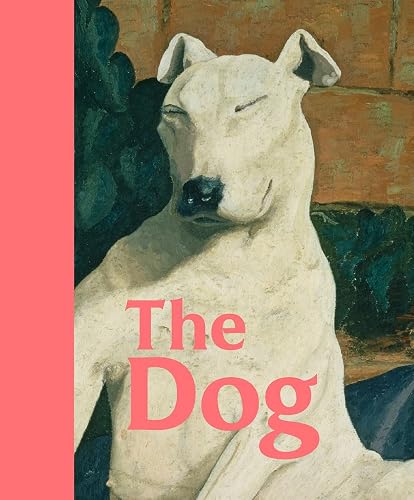 The Dog: Highlights from the Tate Collection of Art
