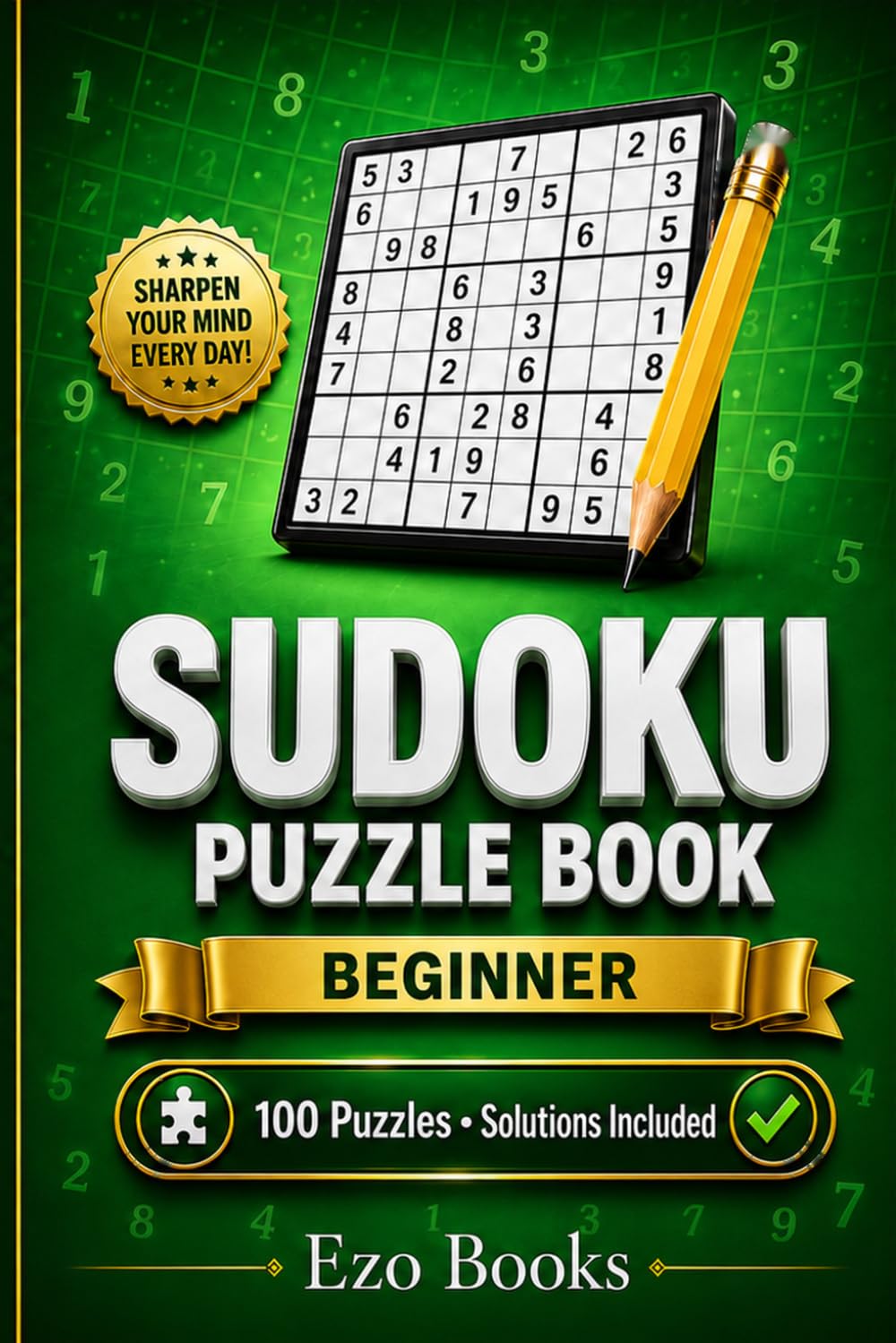 Sudoku Puzzle Book: Beginner: 100 Puzzles with Solutions