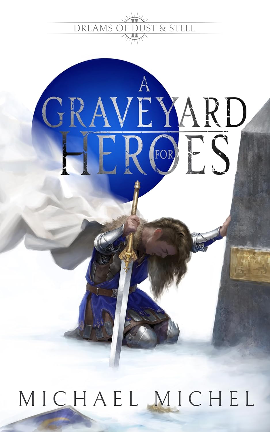 A Graveyard for Heroes: An Epic Fantasy Book (Dreams of Dust and Steel 2)      Kindle Edition