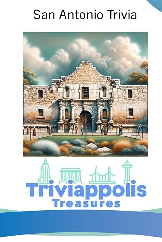 Triviappolis Treasures - San Antonio: San Antonio Trivia