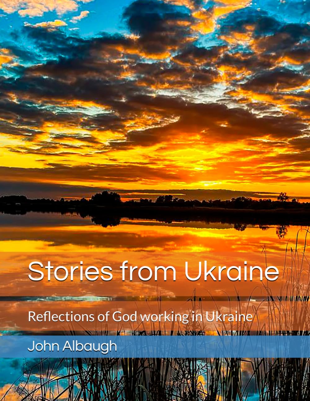Stories from Ukraine: Reflections of God working in Ukraine