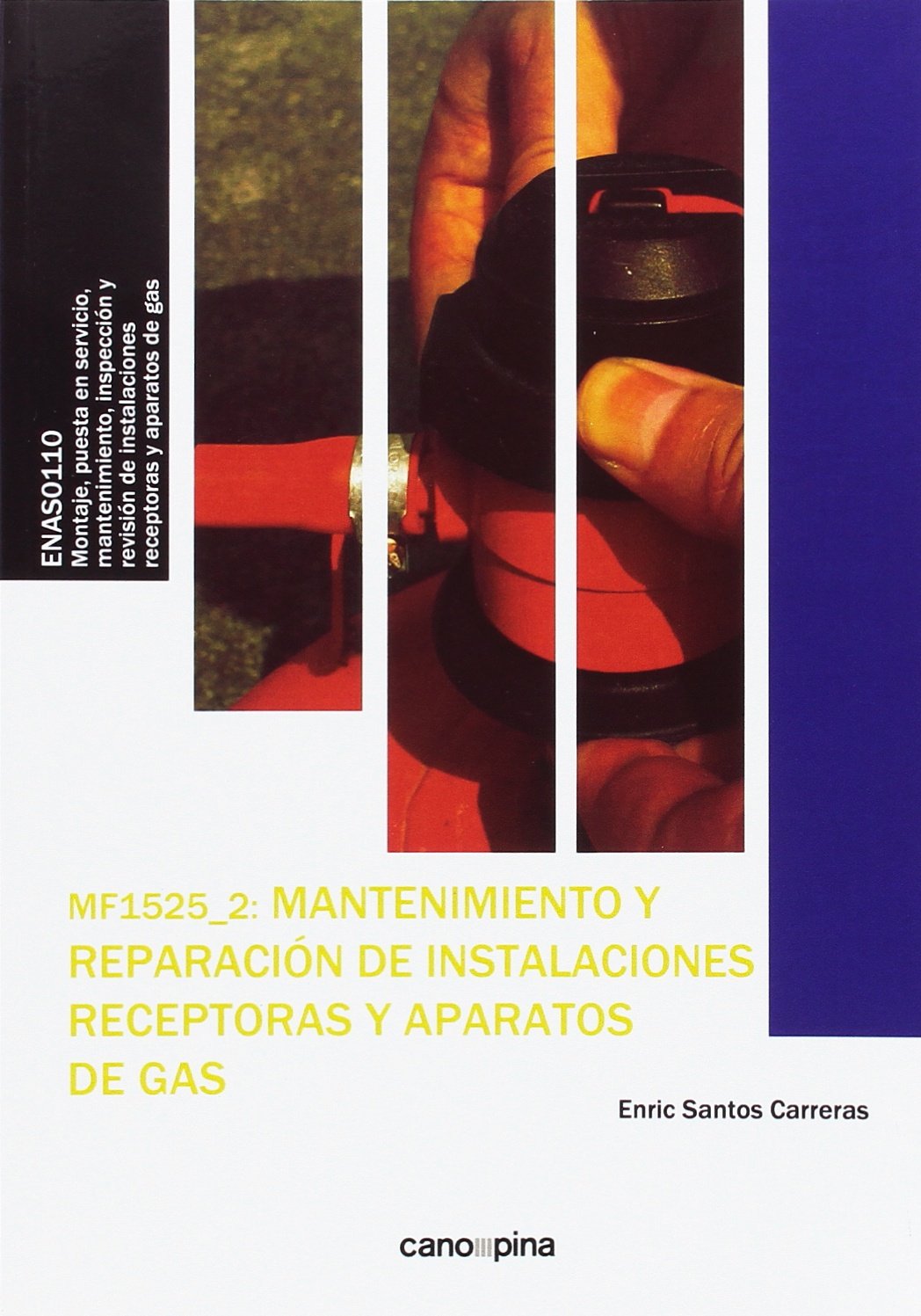 MF1525 Mantenimiento y reparación de instalaciones receptoras y aparatos de gas (SIN COLECCION)