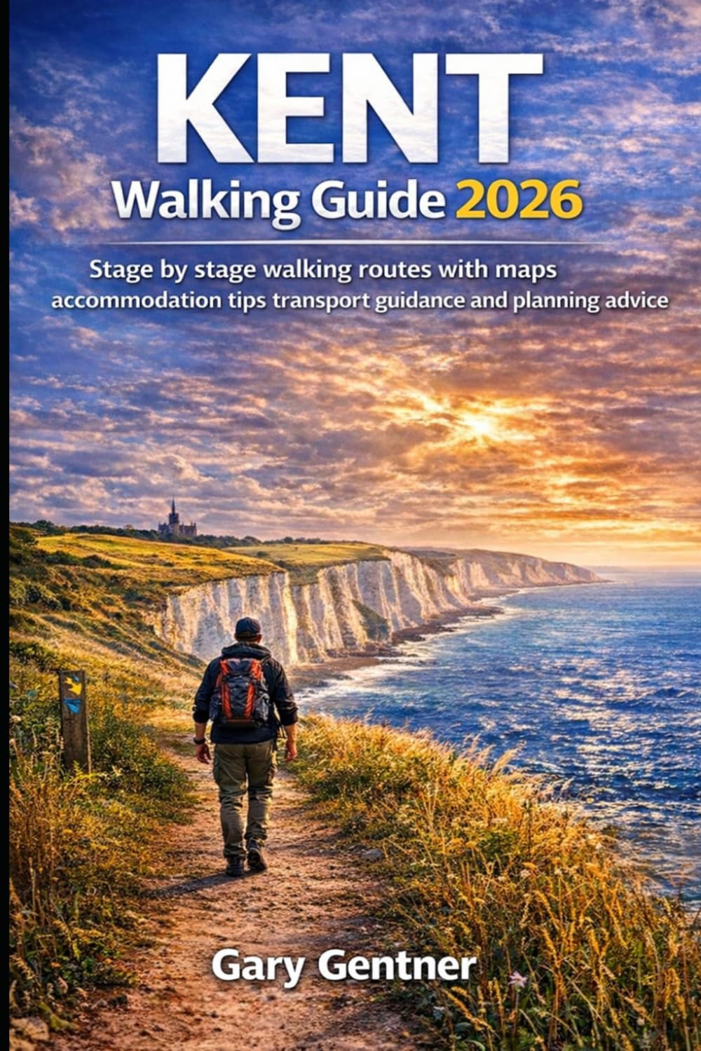 Kent Walking Guide 2026: Stage by stage walking routes with maps, accommodation tips, transport guidance and planning advice