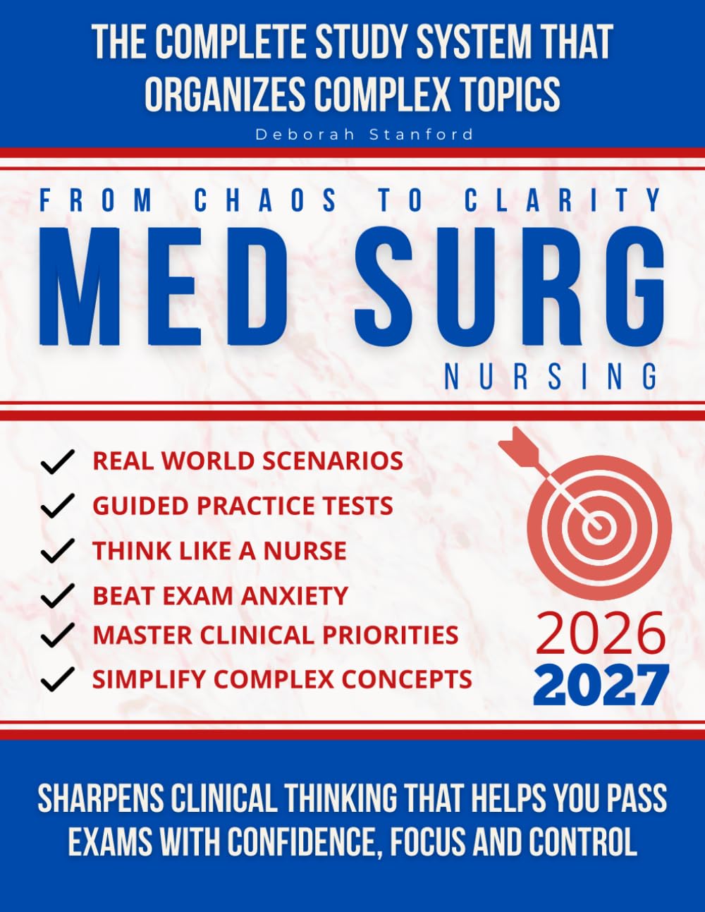 From Chaos to Clarity in Med-Surg Nursing: The Complete Study System That Organizes Complex Topics, Sharpens Clinical Thinking, and Helps You Pass Med-Surg Exams With Confidence, Focus, and Control