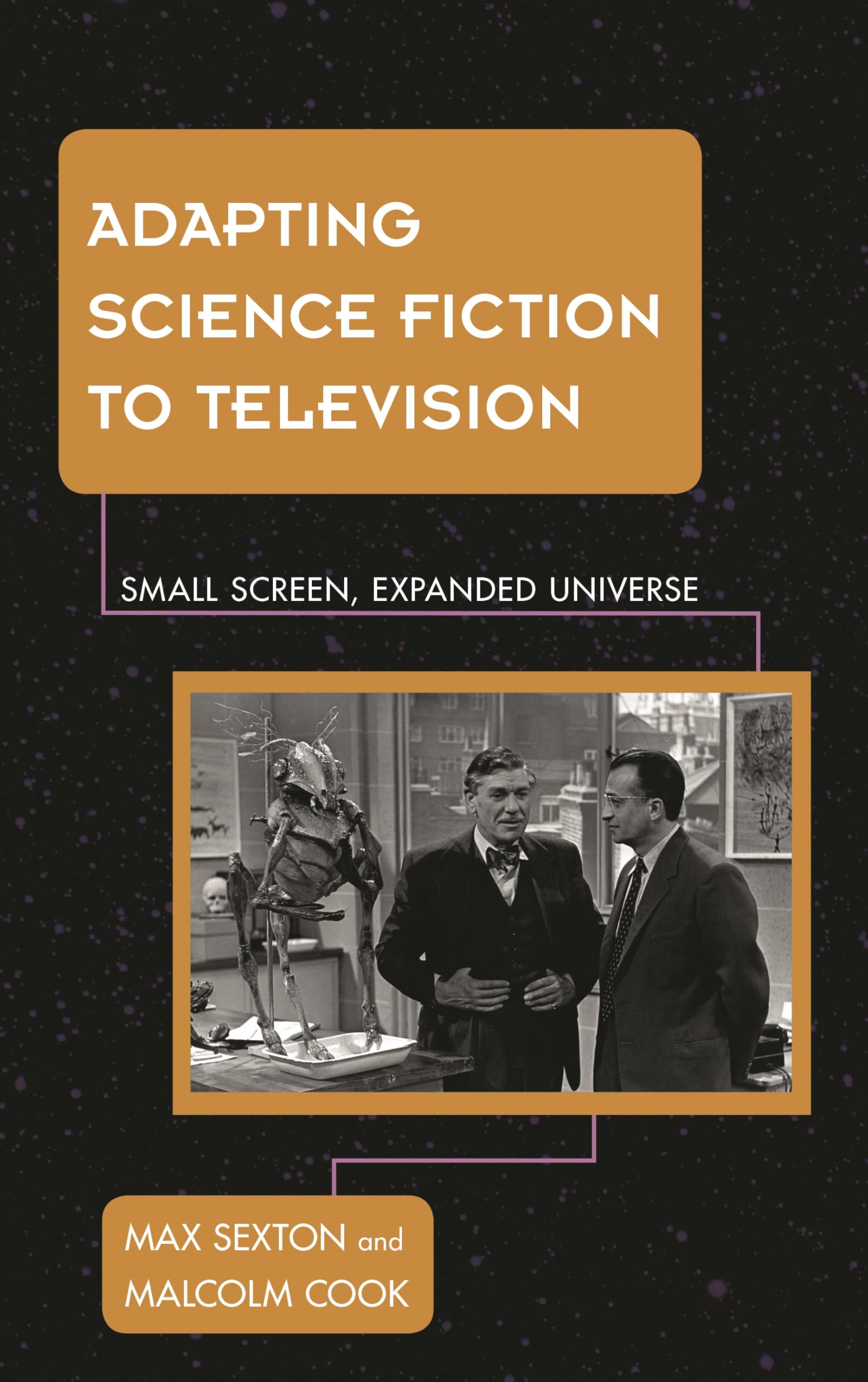 Adapting Science Fiction to Television: Small Screen, Expanded Universe