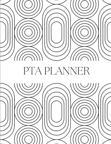 The PTA Planner: The Must-Have PTA Journal Featuring Easy Monthly Planning, Budget Trackers and Event Fundraiser Lists