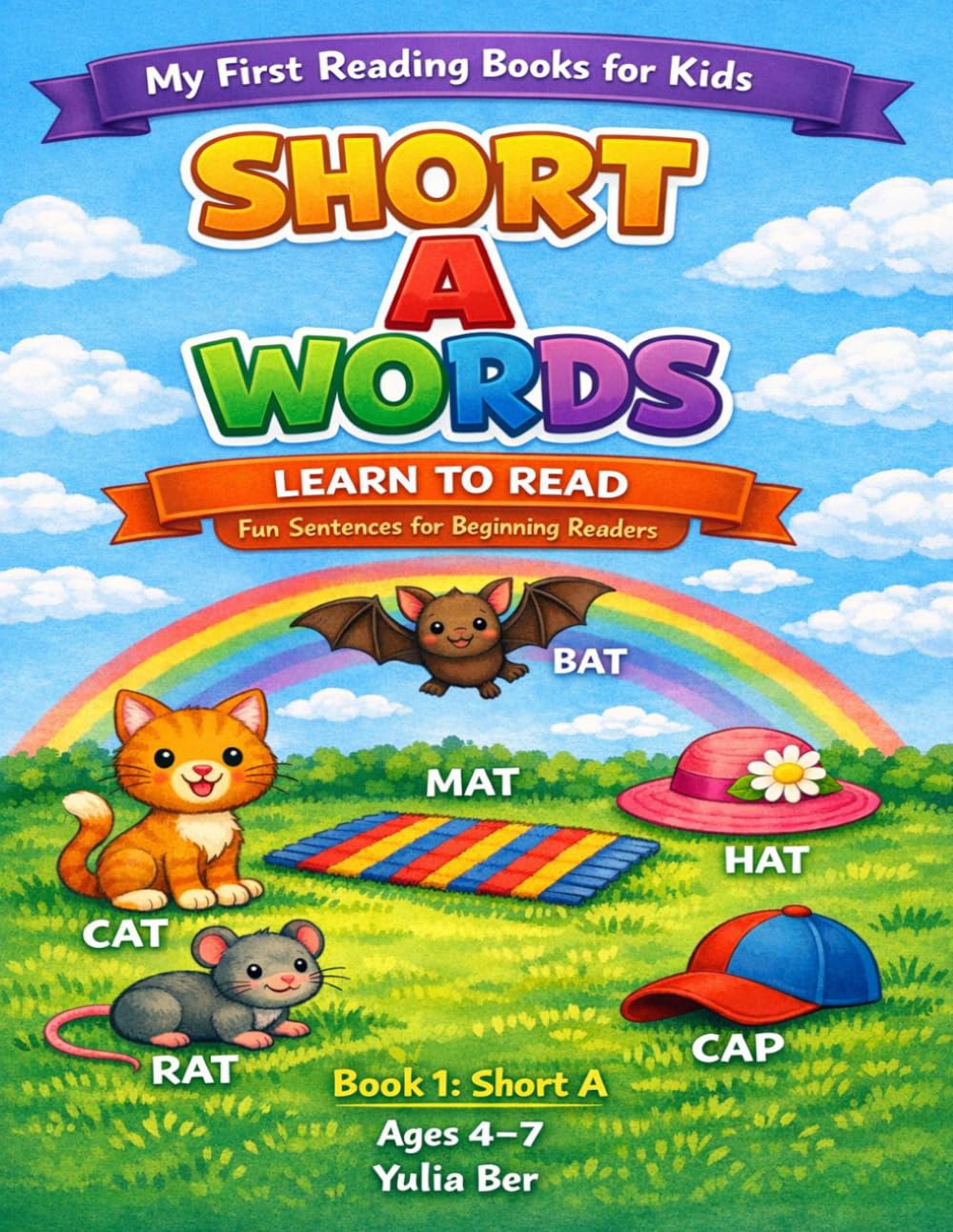 Short A Words Reading Book for Kids: Fun Sentences with CVC Words for Beginning Readers Ages 4–7 (My First Reading Books for Kids)
