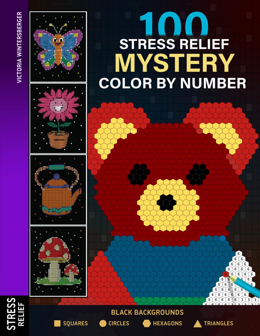 100 Stress Relief Mystery Color by Number: Relaxating Coloring Book for Adults – Squares, Circles, Hexagons, Triangles (G&G Mystery Mosaic Pixel Art Series)