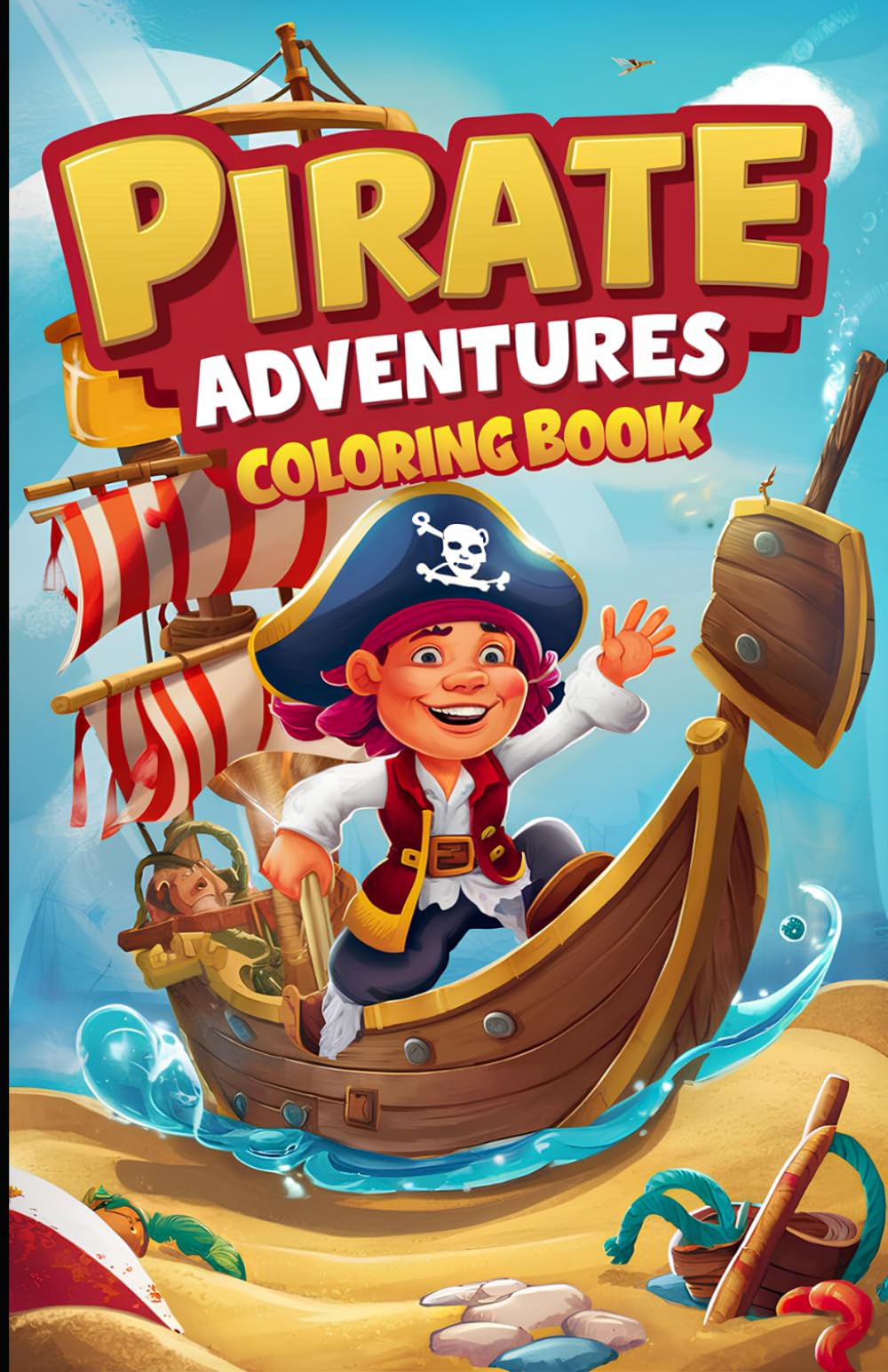 Pirate Adventures Coloring Book: Pirate Ships, Treasure, and High-Seas Adventures Coloring Pages