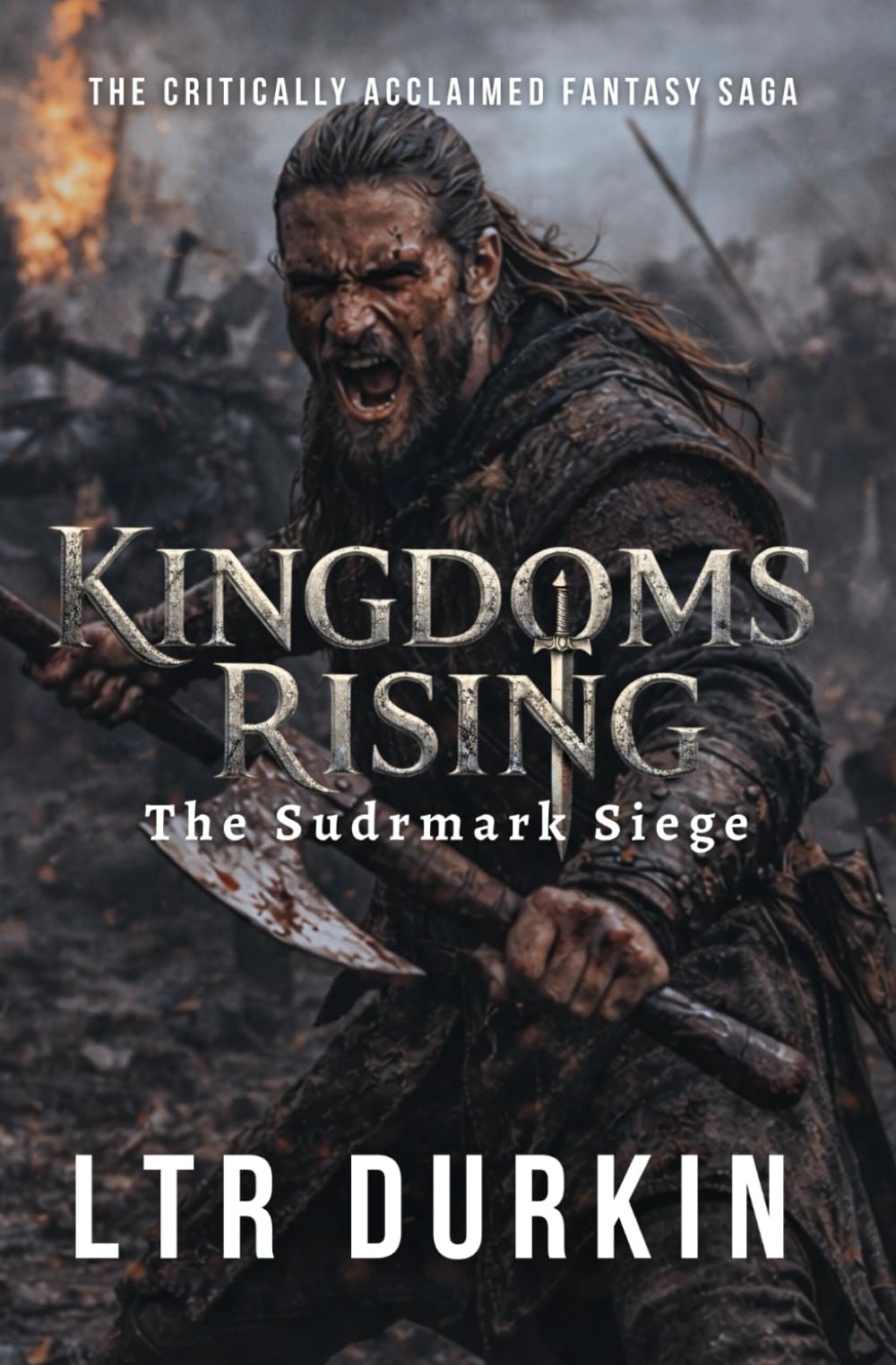 The Sudrmark Siege: An Epic Dark Fantasy of War, Collapse, and Rising Rebellion (Kingdoms Rising)