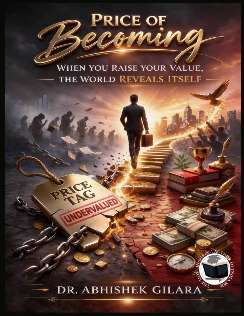 PRICE OF BECOMING: When You Raise Your Value, the World Reveals Itself
