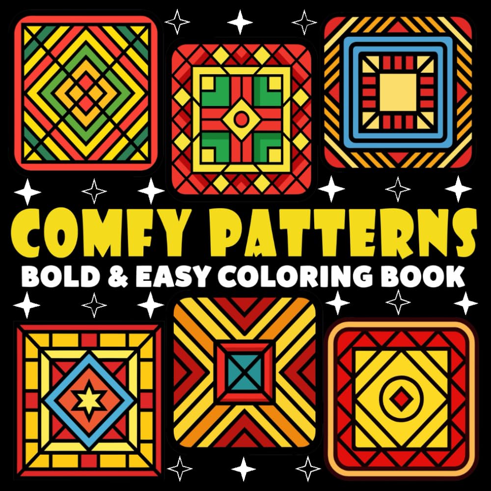 Comfy Patterns Coloring Book | Bold and Easy Coloring Book: 70 Pages - 8.5" x 8.5" - For Mandala Lovers (Bold & Easy Coloring Book Series)