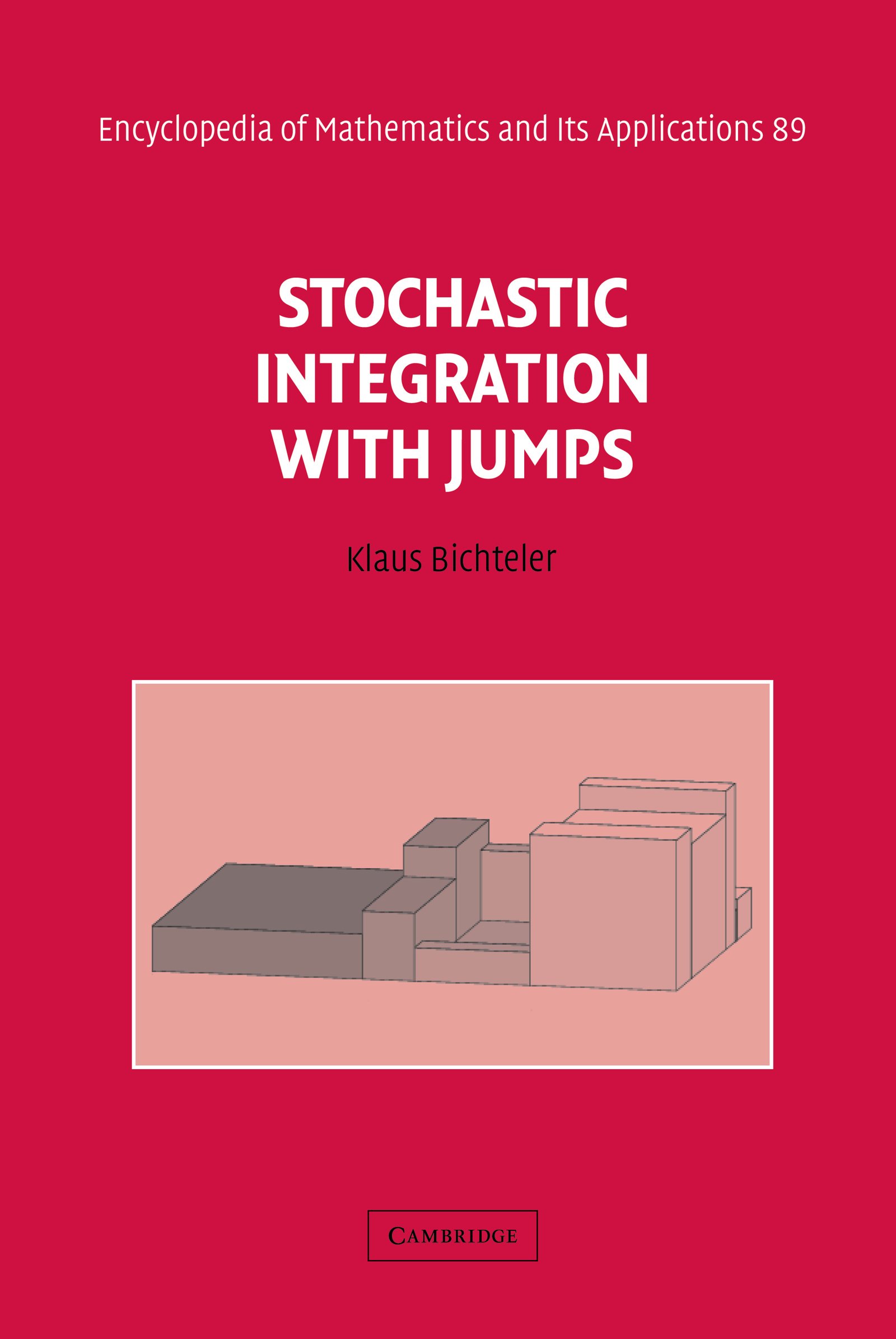 Stochastic Integration with Jumps (Encyclopedia of Mathematics and its Applications Book 89)