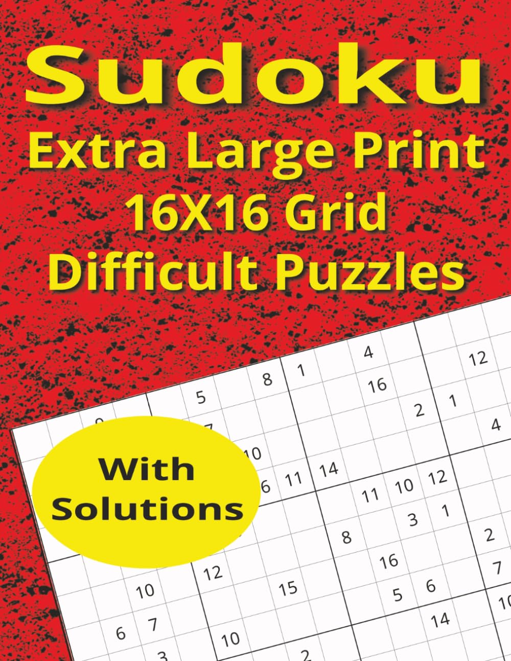 Sudoku Extra Large Print 16X16 Grid Difficult Puzzles (Sudoku Puzzles)
