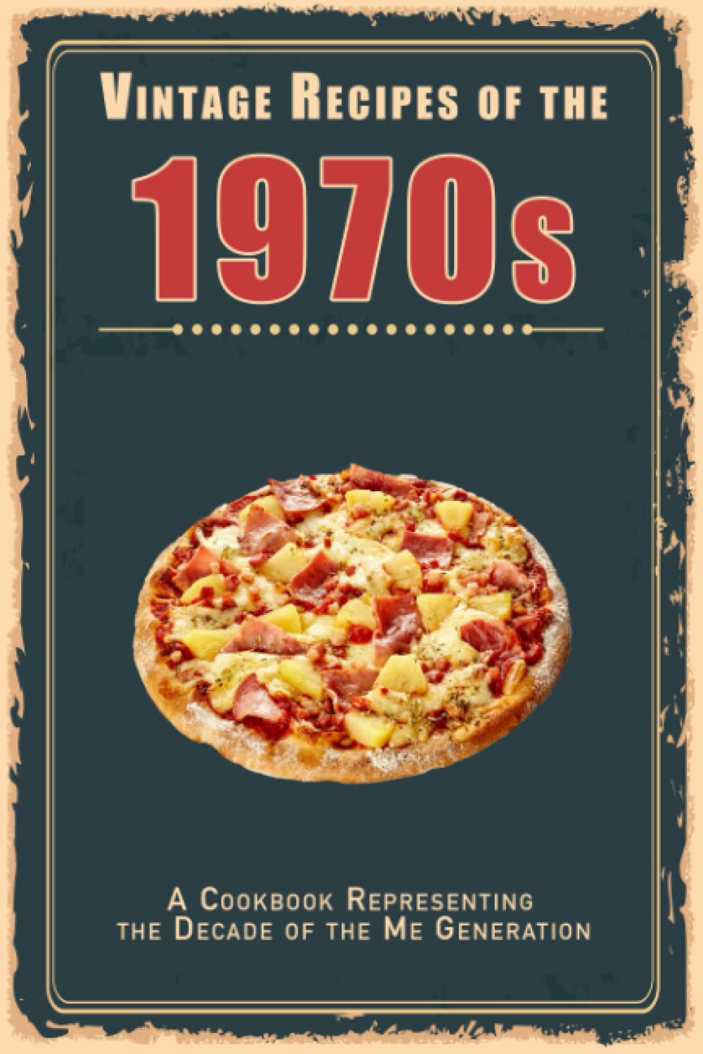Vintage Recipes of the 1970s: A Cookbook Representing the Decade of the Me Generation (Vintage & Retro Recipes)