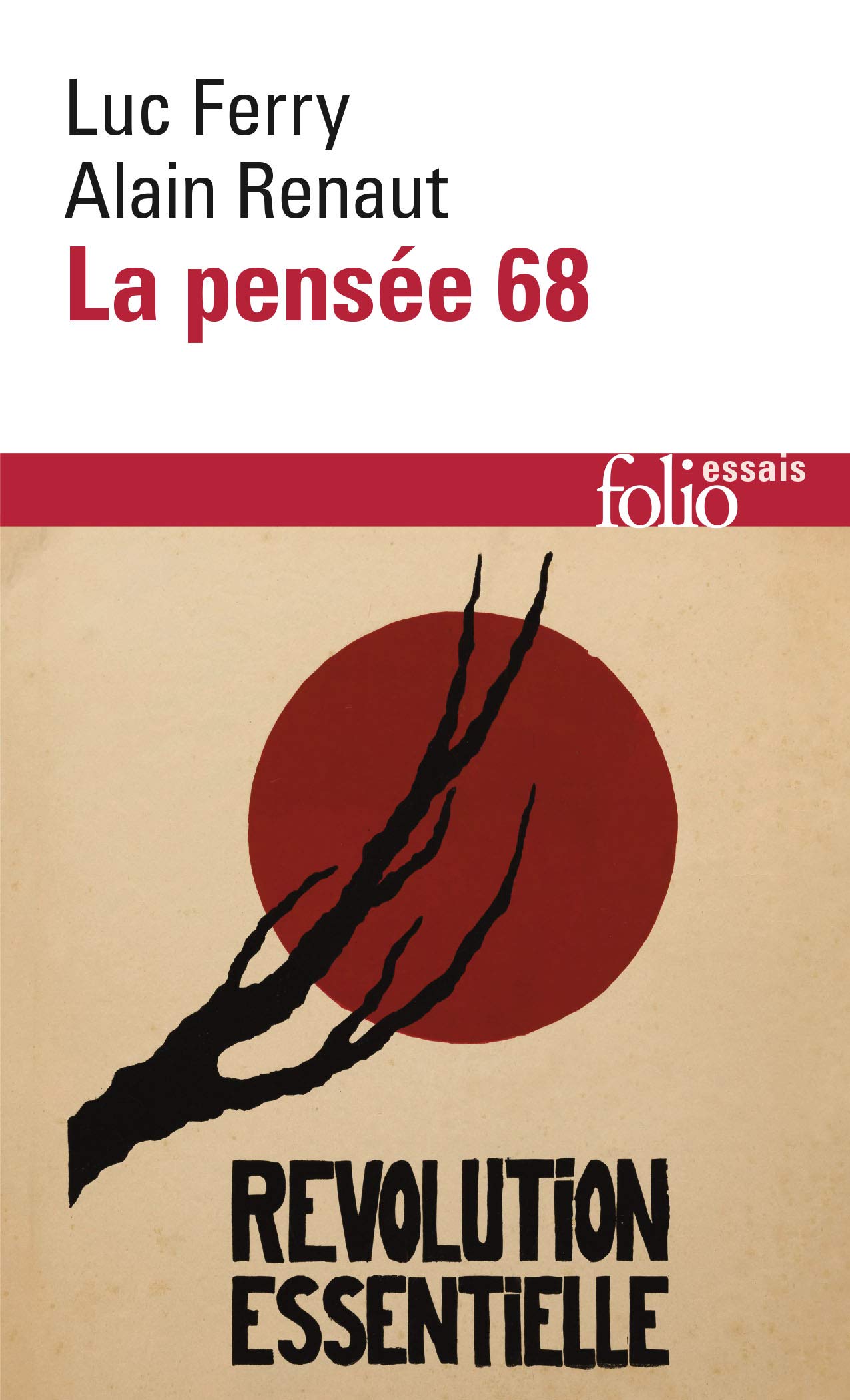La Pensee 68: Essai sur l'anti-humanisme contemporain (Folio/Essais)