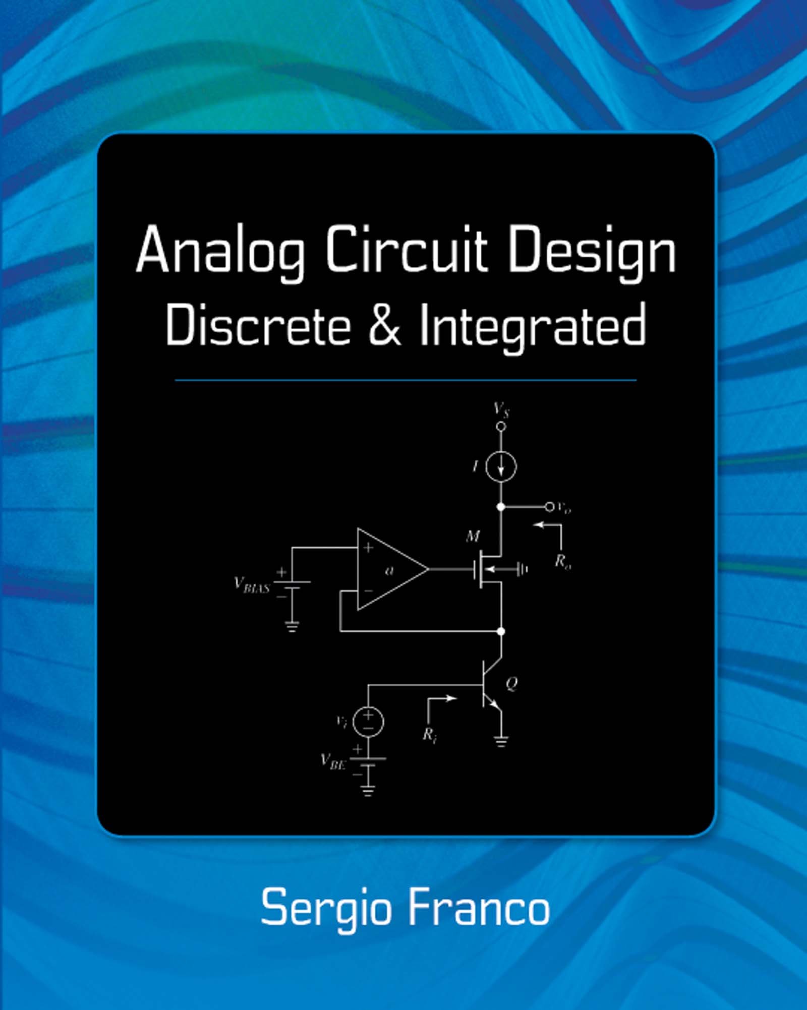 Analog Circuit Design: Discrete & Integrated