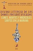 lunes, martes y miércoles santos en la mañana: Divina Lirturgia de los Dones Presantificados (Servicios de Semana Santa se...