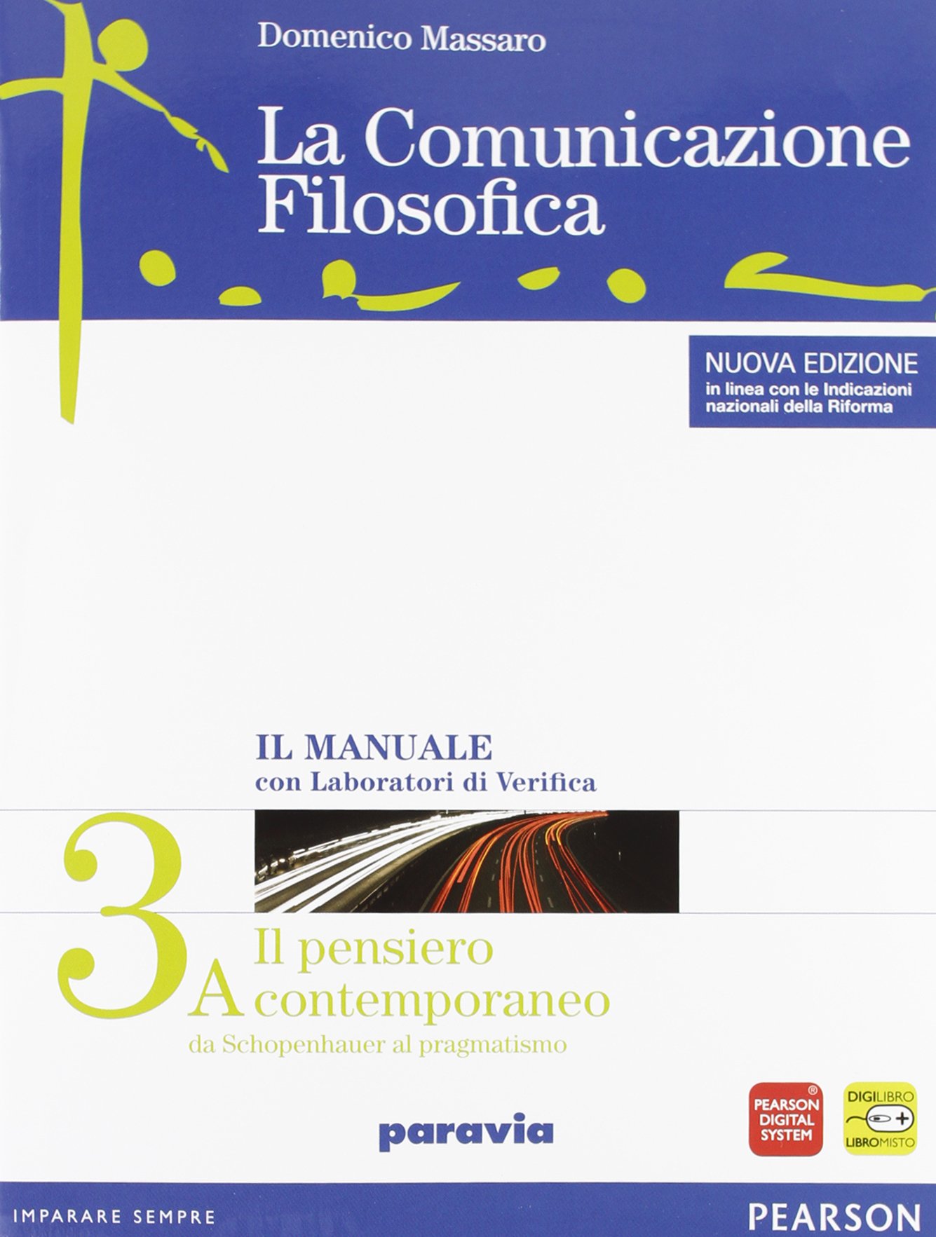 La comunicazione filosofica. Per il Liceo scientifico. Con espansione online. Il pensiero contemporaneo (Vol. 3)