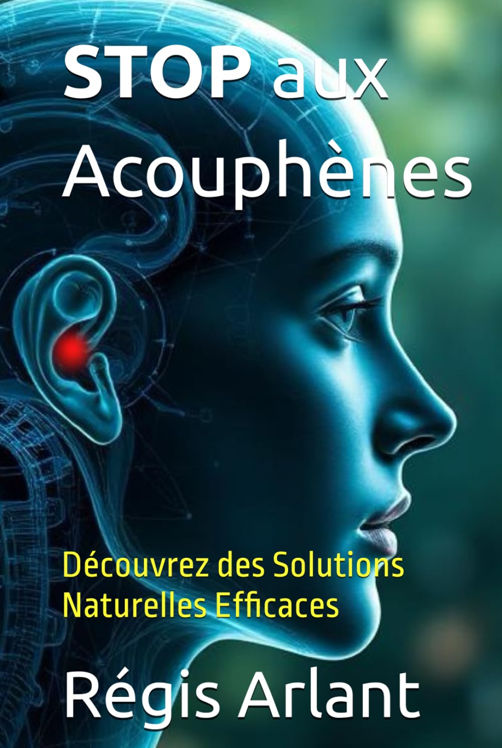 STOP aux Acouphènes: Découvrez des Solutions Naturelles Efficaces