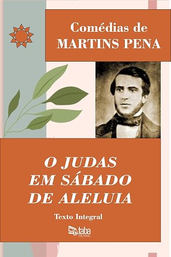 O JUDAS EM SÁBADO DE ALELUIA (Comédias de Martins Pena)