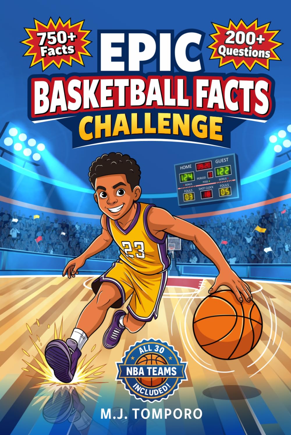 Epic Basketball Facts Challenge: Basketball Trivia, Quizzes, and Games for Kids 8–12 (Epic Brain Challenge: Sports)