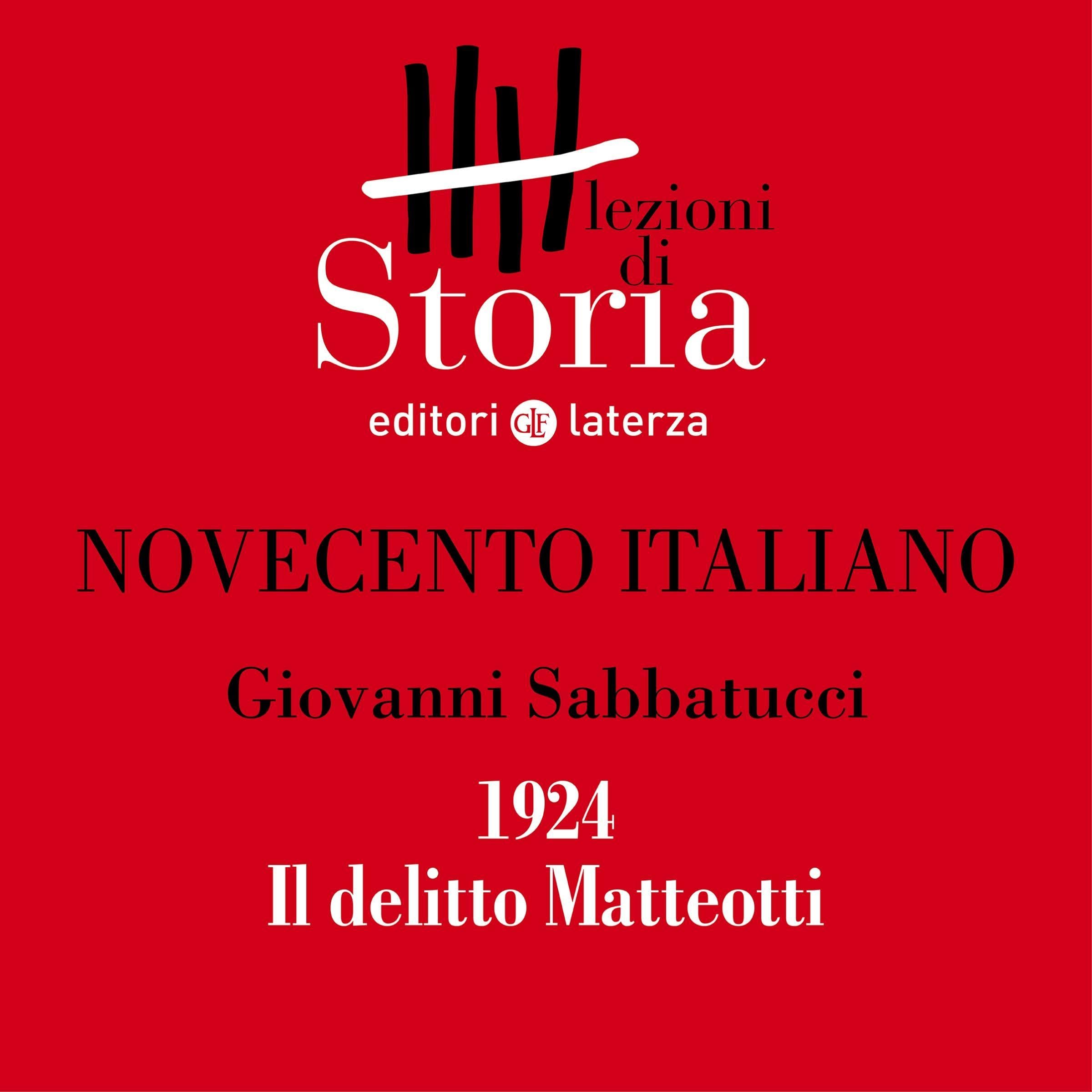 Novecento italiano - 1924. Il delitto Matteotti: Lezioni di Storia