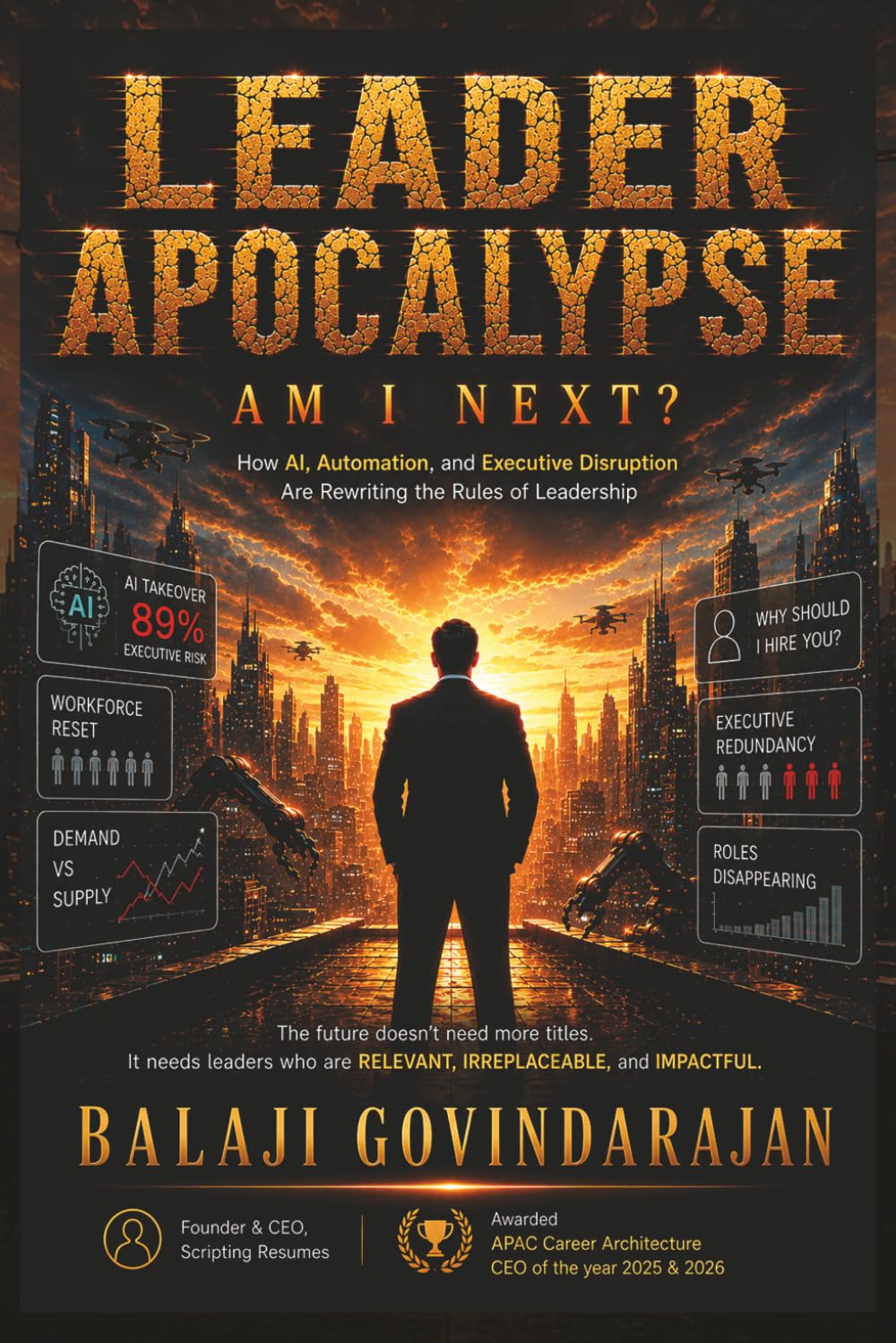 Leader Apocalypse: Am I Next?: Leadership, AI, Restructuring & The Silent Executive Crisis