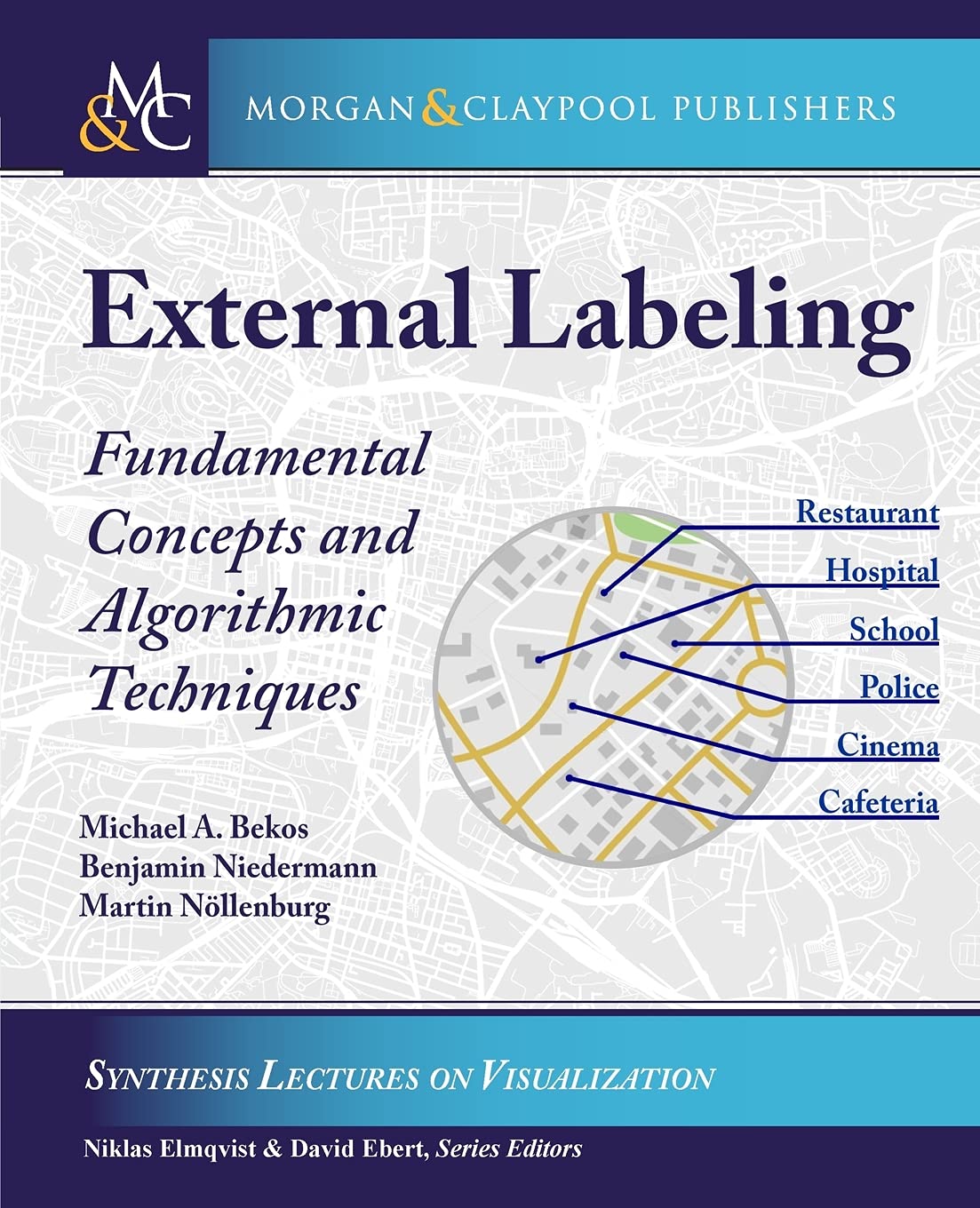 Buy External Labeling: Fundamental Concepts and Algorithmic Techniques (Synthesis Lectures on Visualization) — BookShops.in