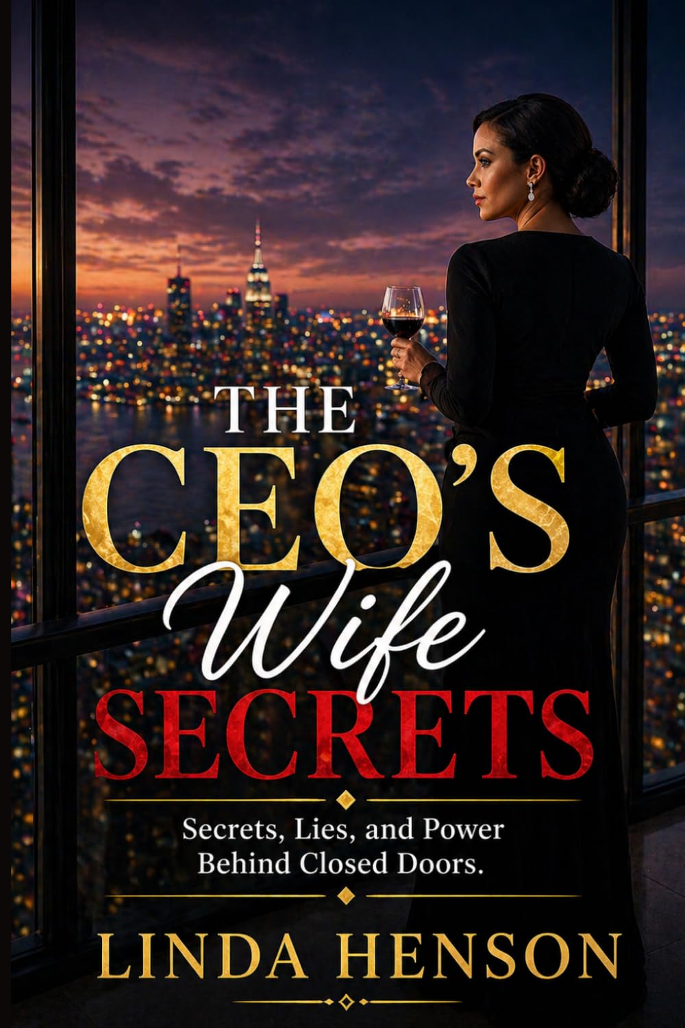 The CEO’s Wife Secret: Secrets, Lies, and Power Behind Closed Doors (The Powerful Women Series)