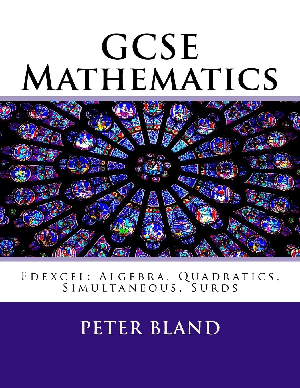 GCSE Mathematics (9-1): Edexcel: Algebra, Quadratics, Simultaneous, Surds: Volume 2