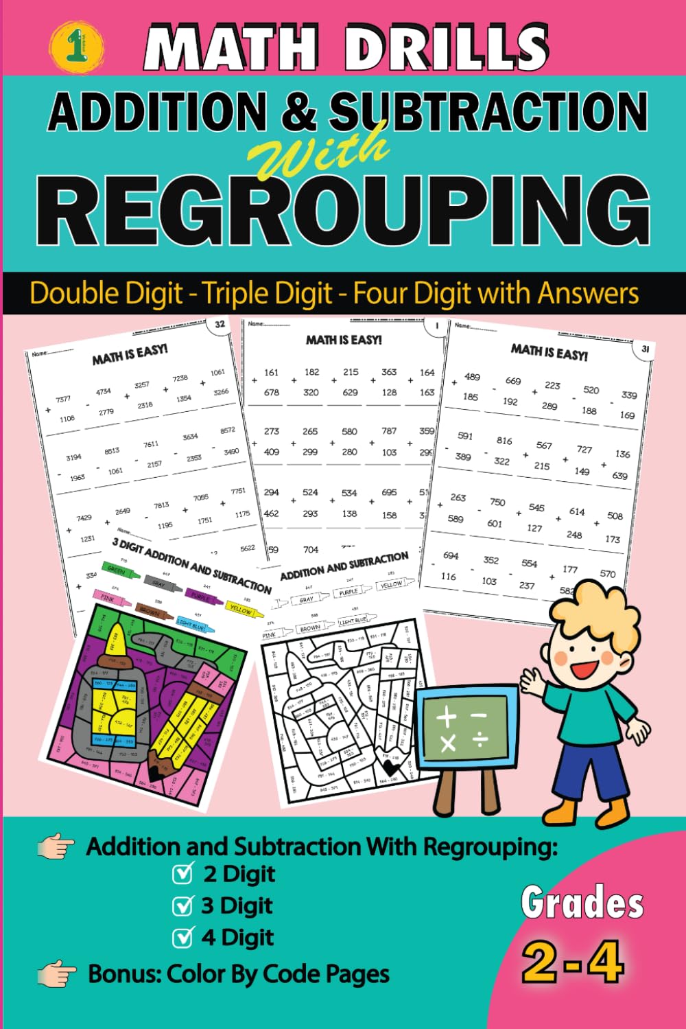 Math Drills Addition and Subtraction With Regrouping: Double Digit, Triple Digit, Four Digit with Answers, Math Workbook For Grades 2-4