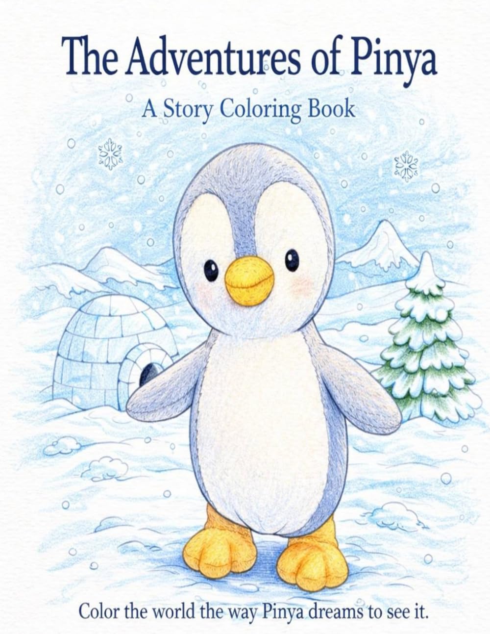 The Adventures of Pinya: A Story Coloring Book for Ages 4–6