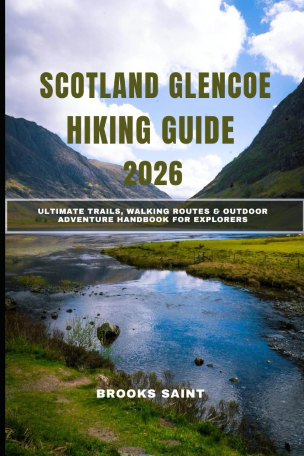SCOTLAND GLENCOE HIKING GUIDE 2026: Ultimate Trails, Walking Routes & Outdoor Adventure Handbook for Explorers: 53 (ROAM THE EARTH)