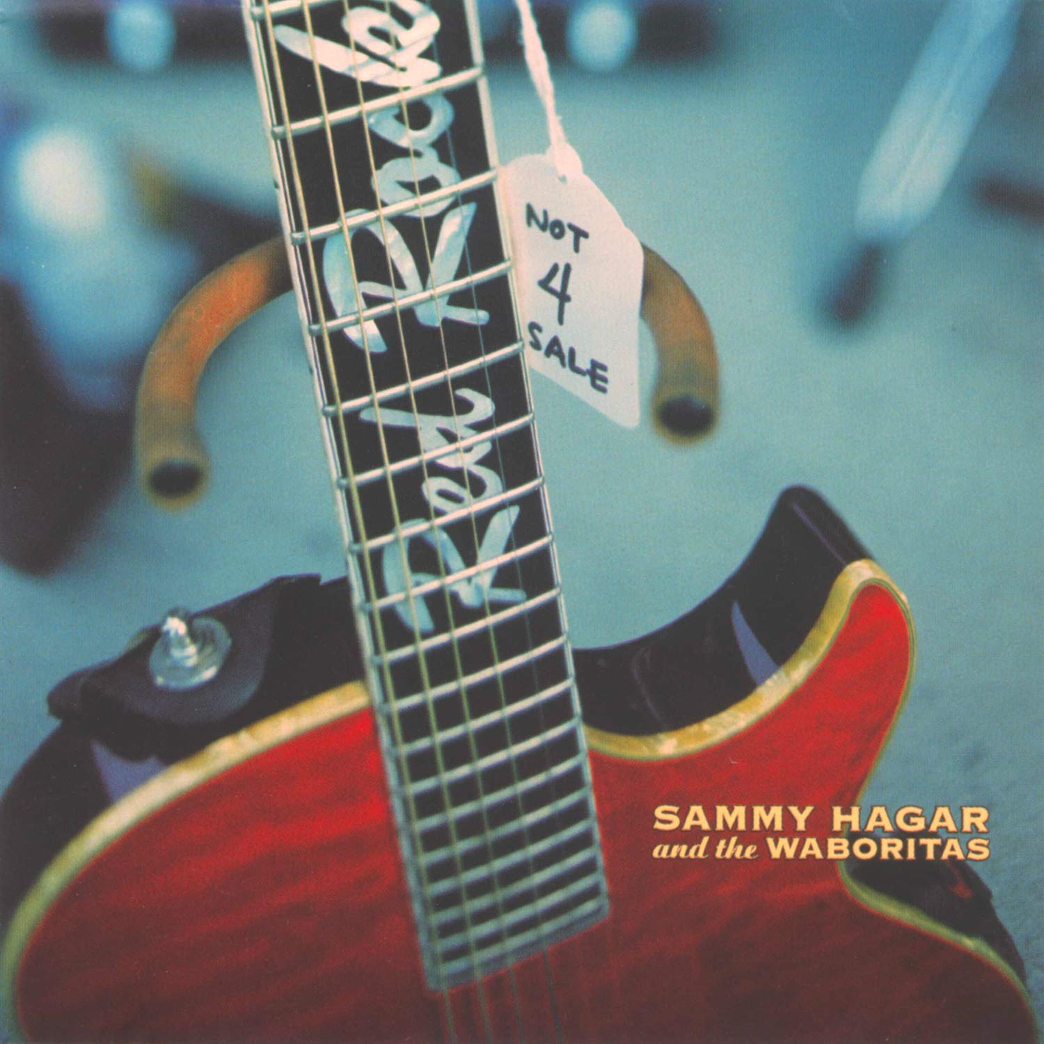 Not 4 Sale, Sammy Hagar & The Waboritas, New