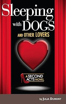 Sleeping With Dogs and Other Lovers: A Second Acts Novel-Wow! eBook