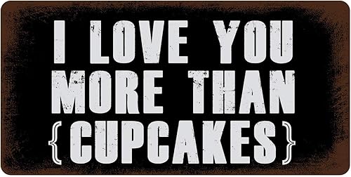 350HS - Cartel de vinilo con texto "I Love You More Than Cupcakes" (5.0 x 10.0 in)