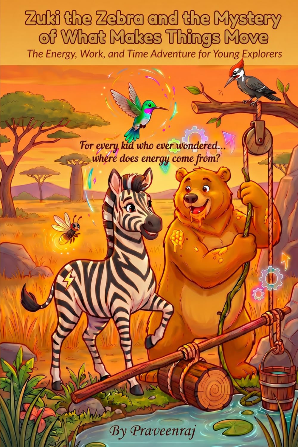 Zuki the Zebra and The Mystery of What Makes Things Move (Physicstantra)