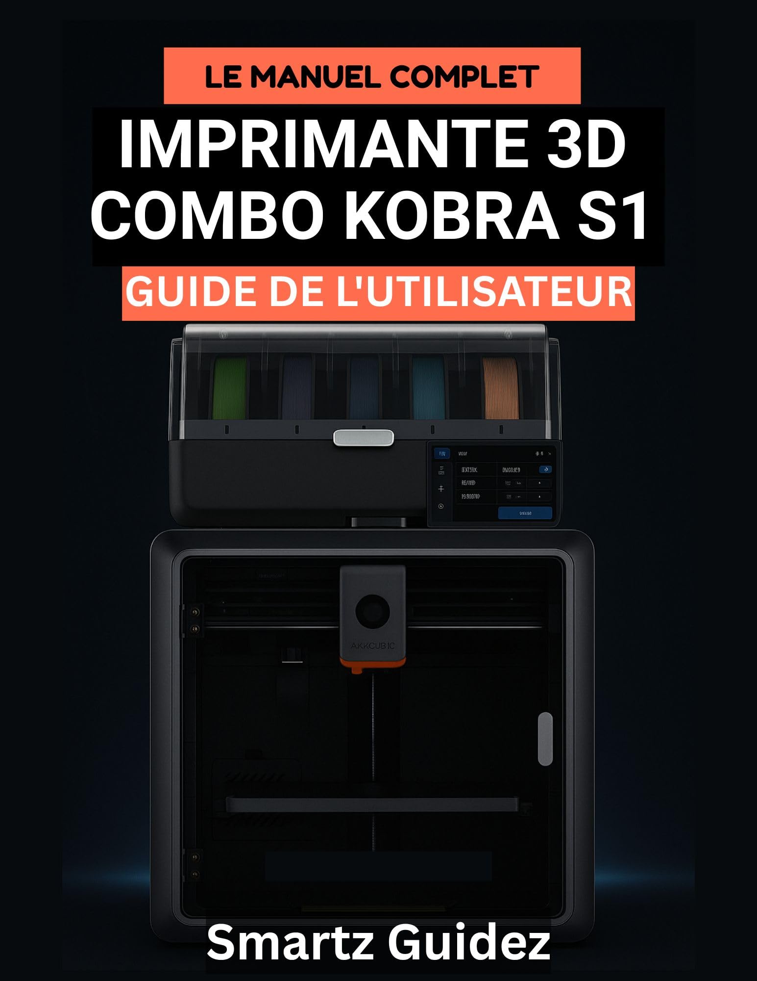 Imprimante 3D combo Kobra S1 manuel complet pour calibrage précis